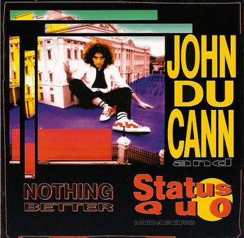 John Du Cann & Status Quo Members - Nothing Better - CD - Kliknutím na obrázek zavřete